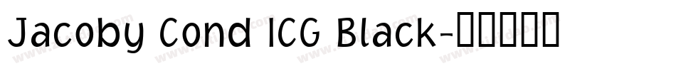 Jacoby Cond ICG Black字体转换